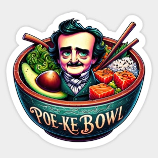 Edgar Allan Poe Funny Poe-Ke Bowl Hawaiian Poke Bowl Foodie Sticker